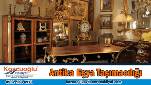 Antika eşya taşımacılığı İstanbul antika eşya taşıma firması